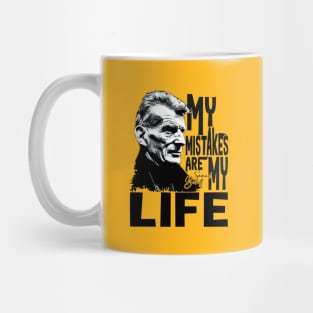 My mistakes are my life Mug